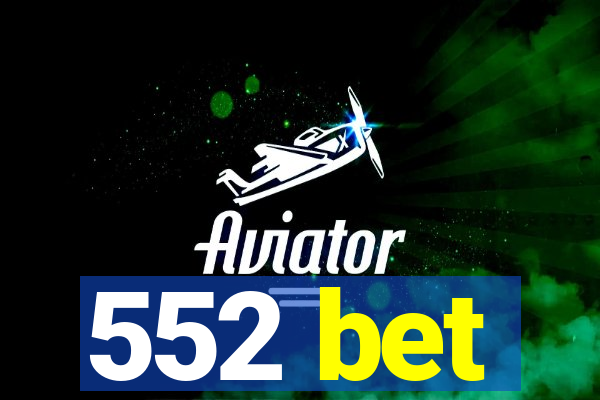 552 bet